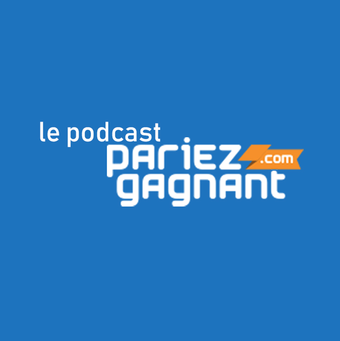 Podcasts – Pariez Gagnant, l\'émission
